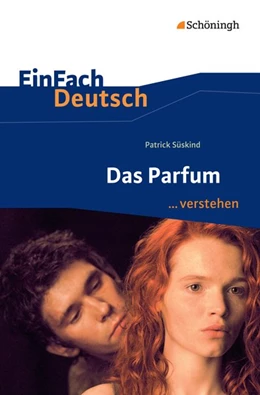 Abbildung von Süskind | Das Parfum. EinFach Deutsch ...verstehen | 1. Auflage | 2016 | beck-shop.de