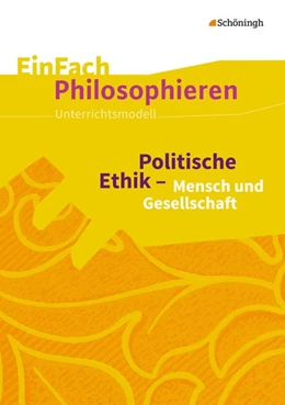 Abbildung von Kremer | Politische Ethik - Mensch und Gesellschaft. EinFach Philosophieren | 1. Auflage | 2016 | beck-shop.de