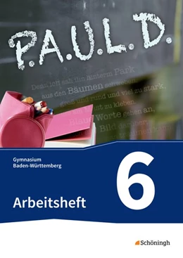 Abbildung von P.A.U.L. D. (Paul 6). Arbeitsheft. Gymnasien in Baden-Württemberg u.a. | 1. Auflage | 2016 | beck-shop.de