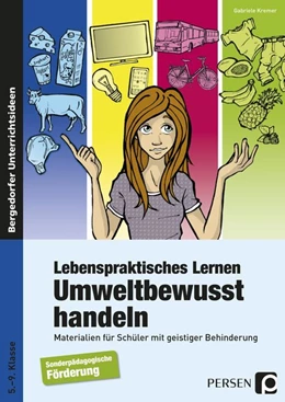Abbildung von Kremer | Lebenspraktisches Lernen: Umweltbewusst handeln | 1. Auflage | 2015 | beck-shop.de