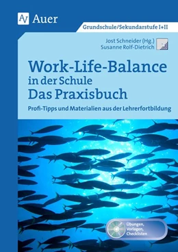 Abbildung von Schneider / Rolf-Dietrich | Work-Life-Balance in der Schule - Das Praxisbuch | 1. Auflage | 2015 | beck-shop.de