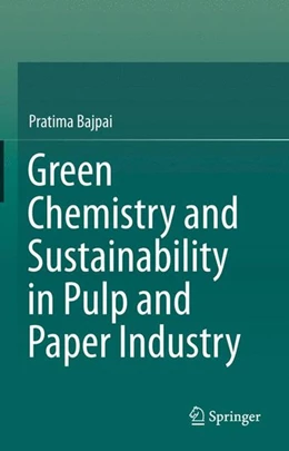 Abbildung von Bajpai | Green Chemistry and Sustainability in Pulp and Paper Industry | 1. Auflage | 2015 | beck-shop.de