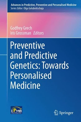 Abbildung von Grech / Grossman | Preventive and Predictive Genetics: Towards Personalised Medicine | 1. Auflage | 2015 | beck-shop.de
