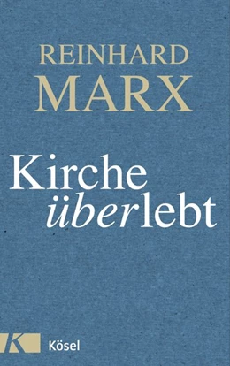 Abbildung von Marx | Kirche (über)lebt | 1. Auflage | 2015 | beck-shop.de