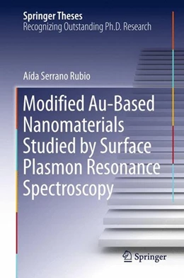 Abbildung von Serrano Rubio | Modified Au-Based Nanomaterials Studied by Surface Plasmon Resonance Spectroscopy | 1. Auflage | 2015 | beck-shop.de