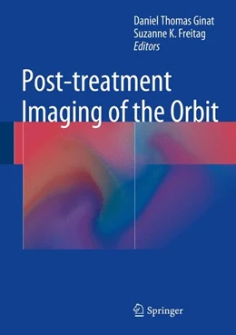 Abbildung von Ginat / Freitag | Post-treatment Imaging of the Orbit | 1. Auflage | 2014 | beck-shop.de