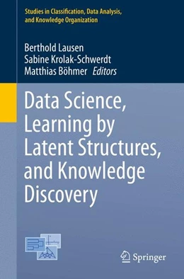 Abbildung von Lausen / Krolak-Schwerdt | Data Science, Learning by Latent Structures, and Knowledge Discovery | 1. Auflage | 2015 | beck-shop.de