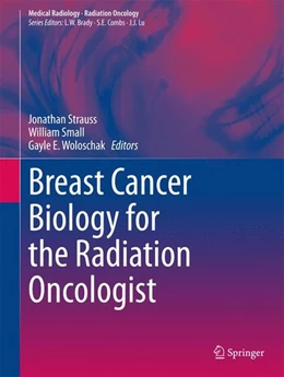 Abbildung von Strauss / Small | Breast Cancer Biology for the Radiation Oncologist | 1. Auflage | 2015 | beck-shop.de