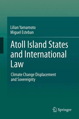 Abbildung von Yamamoto / Esteban | Atoll Island States and International Law | 1. Auflage | 2013 | beck-shop.de
