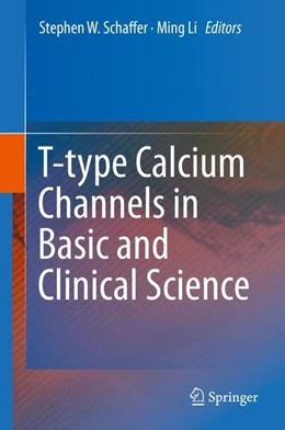 Abbildung von Schaffer / Li | T-type Calcium Channels in Basic and Clinical Science | 1. Auflage | 2014 | beck-shop.de