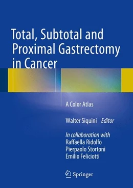Abbildung von Siquini | Total, Subtotal and Proximal Gastrectomy in Cancer | 1. Auflage | 2015 | beck-shop.de