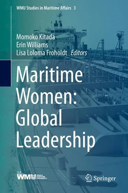Abbildung von Kitada / Williams | Maritime Women: Global Leadership | 1. Auflage | 2015 | beck-shop.de