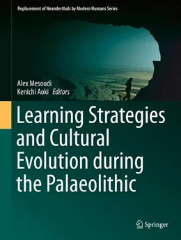 Abbildung von Mesoudi / Aoki | Learning Strategies and Cultural Evolution during the Palaeolithic | 1. Auflage | 2015 | beck-shop.de