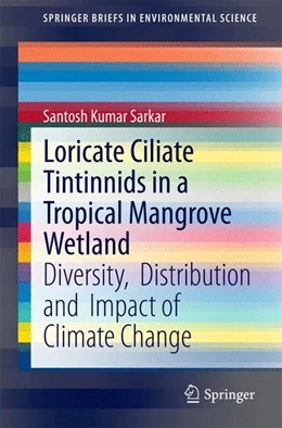 Abbildung von Sarkar | Loricate Ciliate Tintinnids in a Tropical Mangrove Wetland | 1. Auflage | 2014 | beck-shop.de