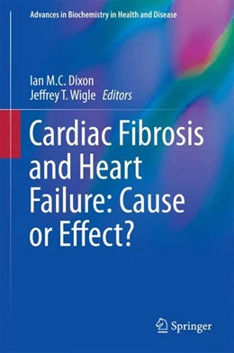 Abbildung von Dixon / Wigle | Cardiac Fibrosis and Heart Failure: Cause or Effect? | 1. Auflage | 2015 | beck-shop.de