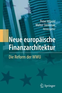 Abbildung von Hilpold / Steinmair | Neue europäische Finanzarchitektur | 1. Auflage | 2013 | beck-shop.de