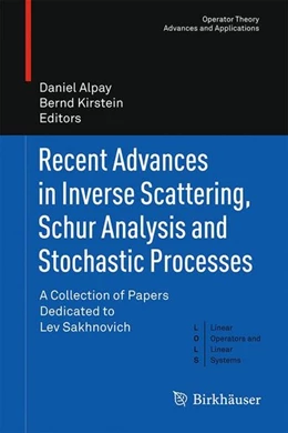 Abbildung von Alpay / Kirstein | Recent Advances in Inverse Scattering, Schur Analysis and Stochastic Processes | 1. Auflage | 2015 | beck-shop.de