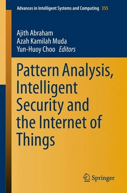 Abbildung von Abraham / Muda | Pattern Analysis, Intelligent Security and the Internet of Things | 1. Auflage | 2015 | beck-shop.de