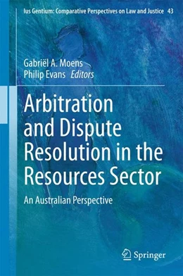 Abbildung von Moens / Evans | Arbitration and Dispute Resolution in the Resources Sector | 1. Auflage | 2015 | beck-shop.de