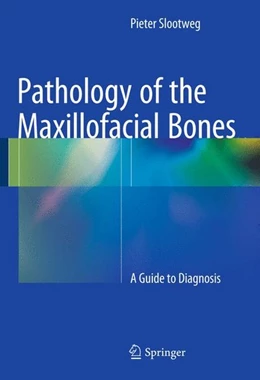 Abbildung von Slootweg | Pathology of the Maxillofacial Bones | 1. Auflage | 2015 | beck-shop.de