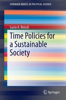 Abbildung von Reisch | Time Policies for a Sustainable Society | 1. Auflage | 2015 | beck-shop.de