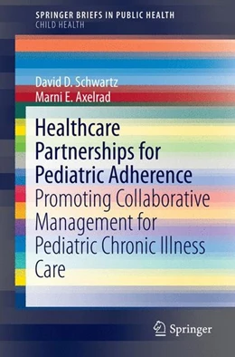 Abbildung von Schwartz / Axelrad | Healthcare Partnerships for Pediatric Adherence | 1. Auflage | 2015 | beck-shop.de