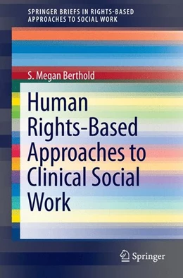 Abbildung von Berthold | Human Rights-Based Approaches to Clinical Social Work | 1. Auflage | 2014 | beck-shop.de