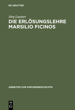 Abbildung von Lauster | Die Erlösungslehre Marsilio Ficinos | 1. Auflage | 2015 | beck-shop.de