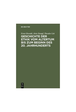 Abbildung von Howald / Dempf | Geschichte der Ethik vom Altertum bis zum Beginn des 20. Jahrhunderts | 2. Auflage | 2015 | beck-shop.de