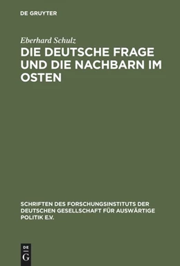 Abbildung von Schulz | Die Deutsche Frage und die Nachbarn im Osten | 1. Auflage | 2015 | beck-shop.de