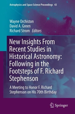 Abbildung von Orchiston / Green | New Insights From Recent Studies in Historical Astronomy: Following in the Footsteps of F. Richard Stephenson | 1. Auflage | 2014 | beck-shop.de