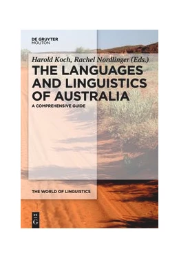 Abbildung von Koch / Nordlinger | The Languages and Linguistics of Australia | 1. Auflage | 2014 | beck-shop.de