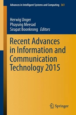 Abbildung von Unger / Meesad | Recent Advances in Information and Communication Technology 2015 | 1. Auflage | 2015 | beck-shop.de