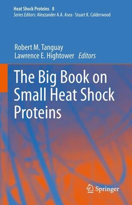 Abbildung von Tanguay / Hightower | The Big Book on Small Heat Shock Proteins | 1. Auflage | 2015 | beck-shop.de