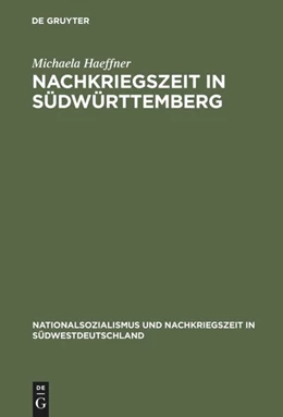 Abbildung von Haeffner | Nachkriegszeit in Südwürttemberg | 1. Auflage | 2015 | beck-shop.de