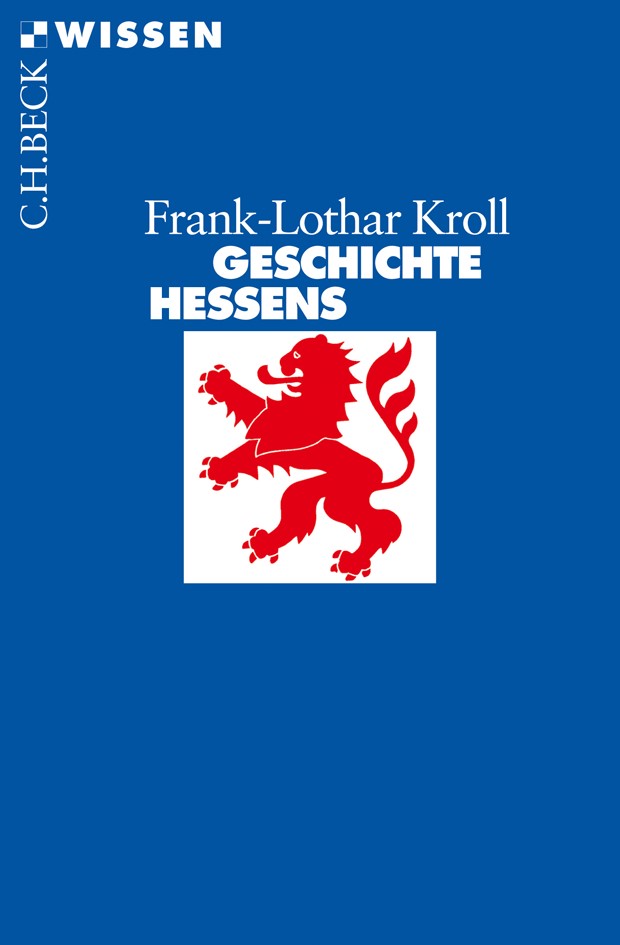 Cover: Kroll, Frank-Lothar, Geschichte Hessens