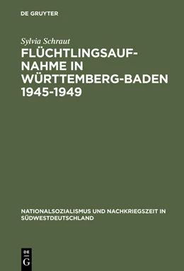 Abbildung von Schraut | Flüchtlingsaufnahme in Württemberg-Baden 1945-1949 | 1. Auflage | 2015 | beck-shop.de
