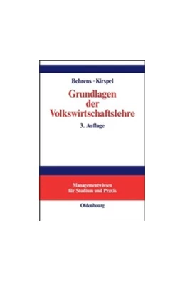 Abbildung von Behrens / Kirspel | Grundlagen der Volkswirtschaftslehre | 3. Auflage | 2014 | beck-shop.de