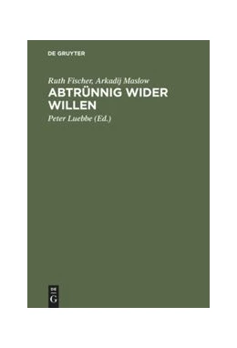 Abbildung von Fischer / Maslow | Abtrünnig wider Willen | 1. Auflage | 2015 | beck-shop.de