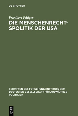 Abbildung von Pflüger | Die Menschenrechtspolitik der USA | 1. Auflage | 2015 | beck-shop.de