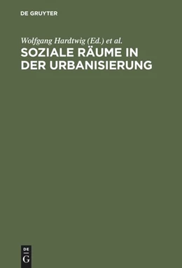 Abbildung von Hardtwig / Tenfelde | Soziale Räume in der Urbanisierung | 1. Auflage | 2015 | beck-shop.de