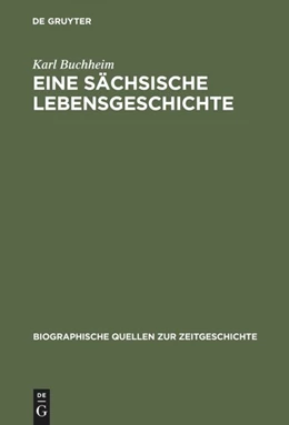Abbildung von Buchheim / Wengst | Eine sächsische Lebensgeschichte | 1. Auflage | 2015 | beck-shop.de