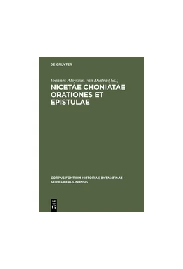 Abbildung von Dieten | Nicetae Choniatae Orationes et Epistulae | 1. Auflage | 2015 | beck-shop.de