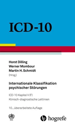 Abbildung von Dilling / Mombour | ICD-10 - Internationale Klassifikation psychischer Störungen | 10. Auflage | 2015 | beck-shop.de