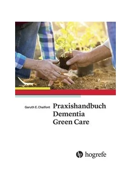 Abbildung von Chalfont | Praxishandbuch Dementia Green Care | 1. Auflage | 2024 | beck-shop.de