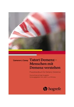 Abbildung von Camp | Tatort Demenz – Menschen mit Demenz verstehen | 1. Auflage | 2015 | beck-shop.de