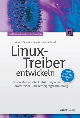 Abbildung von Quade / Kunst | Linux-Treiber entwickeln | 4. Auflage | 2015 | beck-shop.de