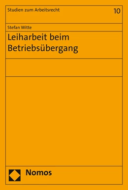 Abbildung von Witte | Leiharbeit beim Betriebsübergang | 1. Auflage | 2015 | 10 | beck-shop.de