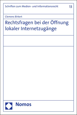 Abbildung von Birkert | Rechtsfragen bei der Öffnung lokaler Internetzugänge | 1. Auflage | 2015 | 13 | beck-shop.de