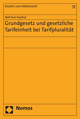 Abbildung von Hopfner | Grundgesetz und gesetzliche Tarifeinheit bei Tarifpluralität | 1. Auflage | 2015 | 11 | beck-shop.de
